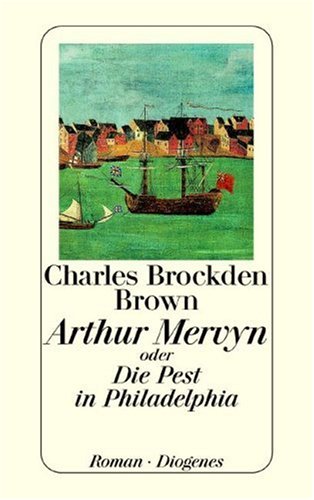 9783257231052: Arthur Mervyn oder die Pest in Philadelphia.