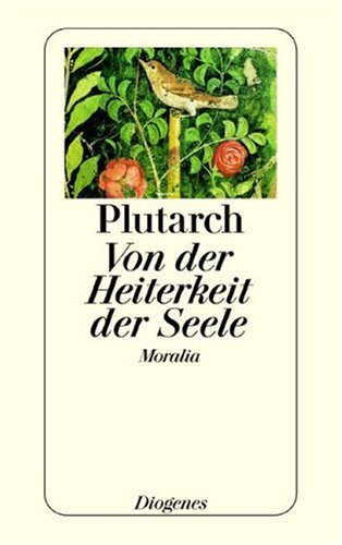 Beispielbild fr Von der Heiterkeit der Seele. Moralia. zum Verkauf von medimops