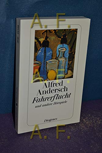 Fahrerflucht und andere HÃ¶rspiele. (9783257231687) by Andersch, Alfred