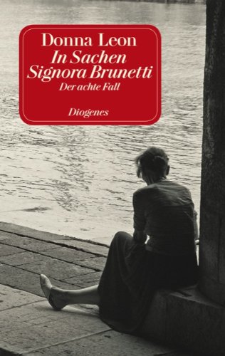 9783257231786: In Sachen Signora Brunetti: Der achte Fall
