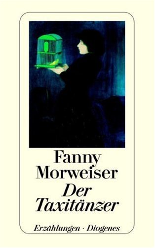 Beispielbild fr Der Taxitänzer von Morweiser, Fanny zum Verkauf von Nietzsche-Buchhandlung OHG