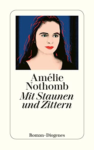 Mit Staunen und Zittern. (German Edition) (9783257233254) by AmÃ©lie Nothomb