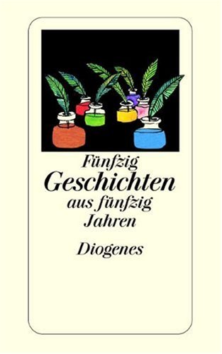 FÃ¼nfzig Geschichten aus fÃ¼nfzig Jahren. (9783257233339) by Keel, Daniel; Stephan, Winfried; Kampa, Daniel