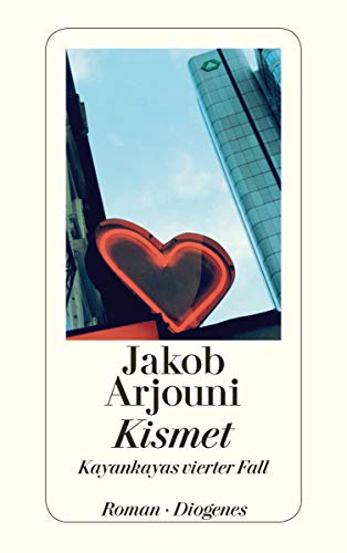 Kismet : ein Kayankaya-Roman / Jakob Arjouni - Arjouni, Jakob (Verfasser)