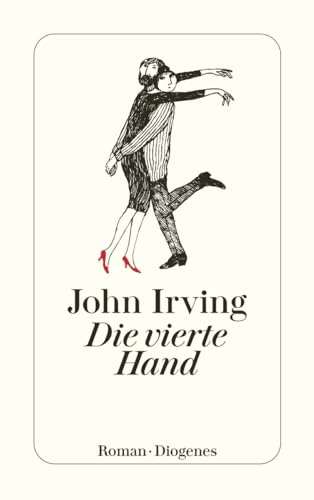 Die vierte Hand. (9783257233704) by Irving, John