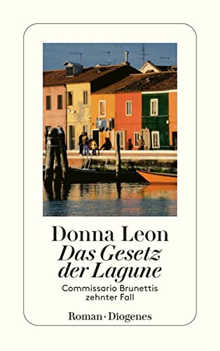 Das Gesetz der Lagune: Commissario Brunettis zehnter Fall (detebe) - Leon, Donna