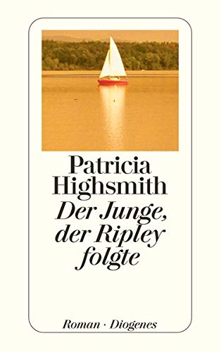 Beispielbild fr Der Junge, der Ripley folgte [Taschenbuch] von Highsmith, Patricia zum Verkauf von Nietzsche-Buchhandlung OHG