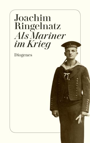 Beispielbild fr Als Mariner im Krieg (detebe)28. Mai 2004 von Joachim Ringelnatz zum Verkauf von Nietzsche-Buchhandlung OHG