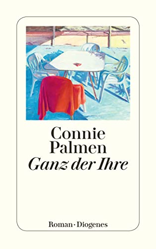 Ganz der Ihre: Roman (detebe) - Palmen, Connie und Hanni Ehlers