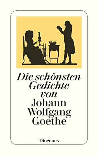 Beispielbild fr Die schnsten Gedichte von Johann Wolfgang Goethe zum Verkauf von Blackwell's