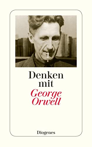 Imagen de archivo de Denken Mit George Orwell: Ein Wegweiser In Die Zukunft a la venta por Revaluation Books