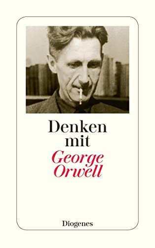 Stock image for Denken Mit George Orwell: Ein Wegweiser In Die Zukunft for sale by Revaluation Books