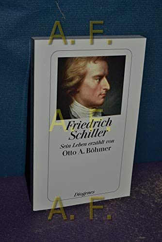 Beispielbild fr Friedrich Schiller: Sein Leben erzählt von Otto A. B hmer (Taschenbuch) von Otto A B hmer (Autor) zum Verkauf von Nietzsche-Buchhandlung OHG