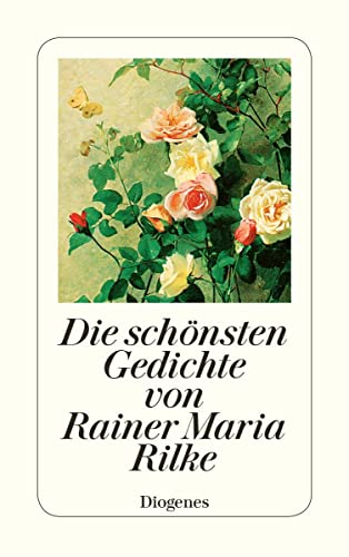 Beispielbild fr Die sch?nsten Gedichte von Rainer Maria Rilke zum Verkauf von Front Cover Books