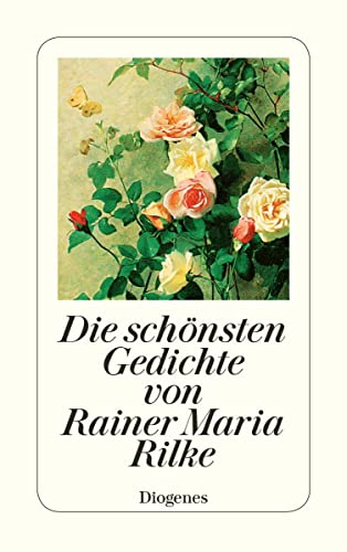 Die schÃ¶nsten Gedichte von Rainer Maria Rilke (9783257235142) by Rilke, Rainer Maria