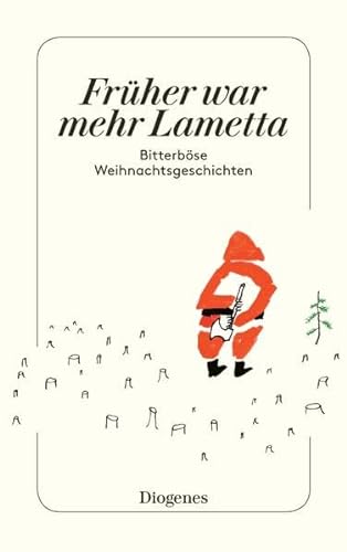 Beispielbild fr Frher war mehr Lametta. Hinterhltige Weihnachtsgeschichten. zum Verkauf von bemeX
