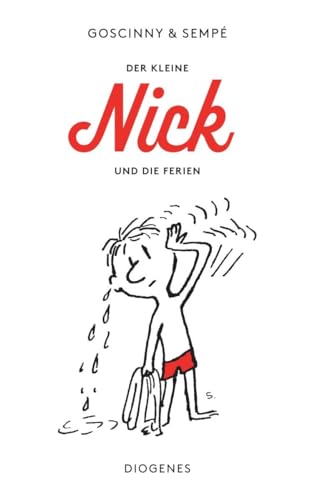 9783257235425: Der kleine Nick und die Ferien: Siebzehn prima Geschichten vom kleinen Nick und seinen Freunden: 23542