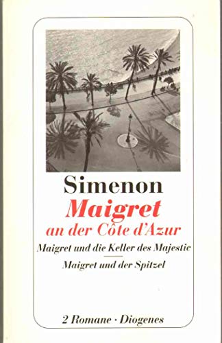 9783257236323: Maigret an der Cte d'Azur: Maigret und die Keller des 'Majestic' / Maigret und der Spitzel