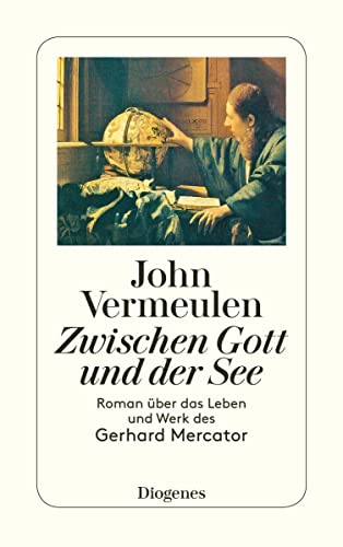 Stock image for Zwischen Gott Und Der See: Roman ber Das Leben Und Werk Des Gerhard Mercator for sale by Revaluation Books
