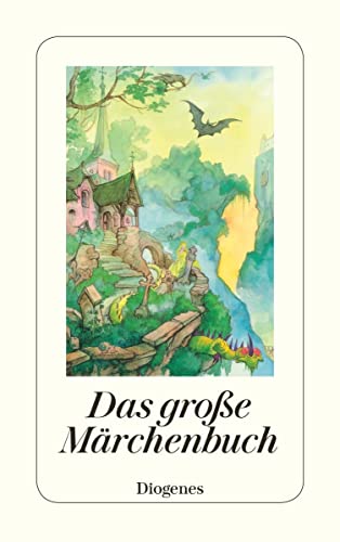 9783257236781: Das groe Mrchenbuch: Die schnsten Mrchen aus Europa: 23678