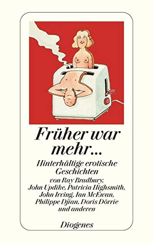 Imagen de archivo de Frher war mehr.: Hinterhltige erotische Geschichten a la venta por Der Bcher-Br
