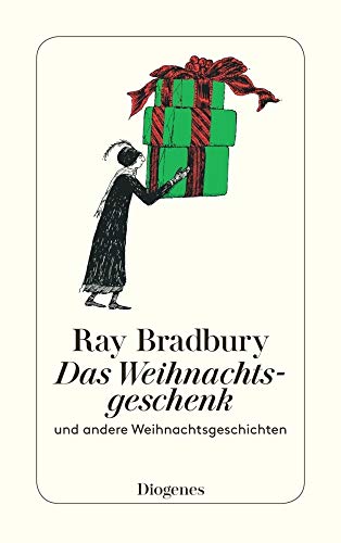 Das Weihnachtsgeschenk: und andere Weihnachtsgeschichten - Bradbury, Ray
