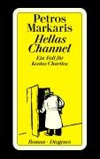 Hellas Channel. Ein Fall für Kostas Charitos - Markaris, Petros