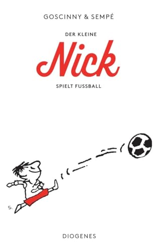 Der kleine Nick spielt Fußball - René Goscinny, Jean-Jacques Sempé