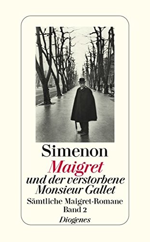 Maigret und der verstorbene Monsieur Gallet - Sämtliche Maigret-Romane Band 2 - Georges Simenon