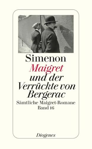 Maigret und der Verrückte von Bergerac: Sämtliche Maigret-Romane Band 16 - Simenon, Georges