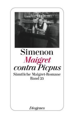 9783257238235: Maigret contra Picpus: Smtliche Maigret-Romane Band 23