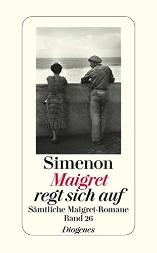 Maigret regt sich auf: Sämtliche Maigret-Romane (detebe) Sämtliche Maigret-Romane - Simenon, Georges und Wolfram Schäfer