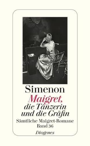 9783257238365: Maigret, die Tnzerin und die Grfin