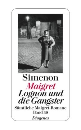 Maigret, Lognon und die Gangster (9783257238396) by [???]