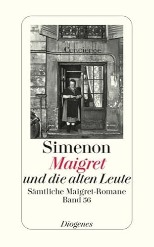 Maigret und die alten Leute: Sämtliche Maigret-Romane - Simenon, Georges