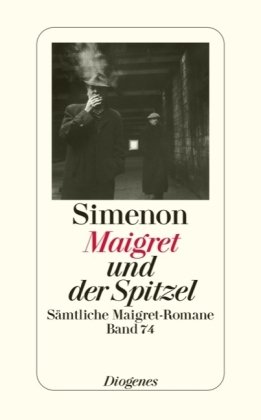 Beispielbild fr Maigret und der Spitzel: Smtliche Maigret-Romane zum Verkauf von medimops