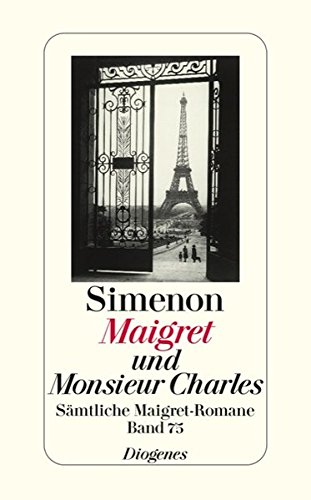 Maigret und Monsieur Charles: Sämtliche Maigret-Romane (detebe) - Simenon, Georges