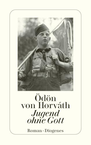 Jugend ohne Gott: Mit drei autobiographischen Notizen des Autors und einem Nachruf von Klaus Mann (detebe) - Horvath, Ödön von