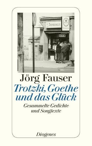 Imagen de archivo de Trotzki, Goethe und das Glck: Gesammelte Gedichte und Songtexte a la venta por medimops
