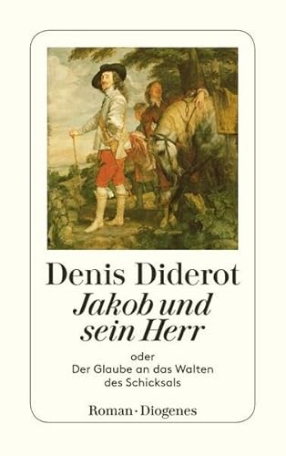 Beispielbild fr Jakob und sein Herr oder der Glaube an das Walten des Schicksals ; Roman. Denis Diderot. Aus dem Franz. und mit einem Nachw. von Walter Widmer / Diogenes-Taschenbuch ; 23947 zum Verkauf von Wanda Schwrer