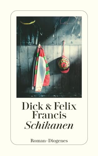 Schikanen (9783257240962) by Francis, Dick; Francis, Felix