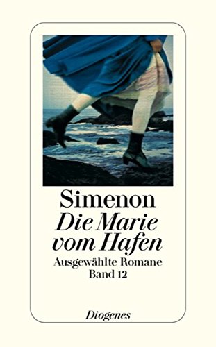 Die Marie vom Hafen: Ausgewählte Romane (detebe). - Georges Simenon