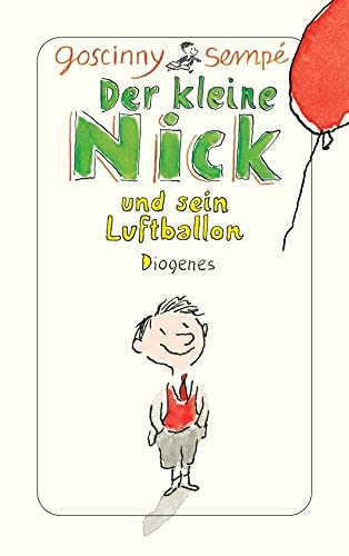 9783257241723: Der kleine Nick und sein Luftballon: Zehn prima Geschichten vom kleinen Nick und seinen Freunden: 24172