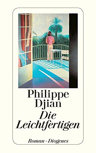 Die Leichtfertigen (9783257242010) by Djian, Philippe