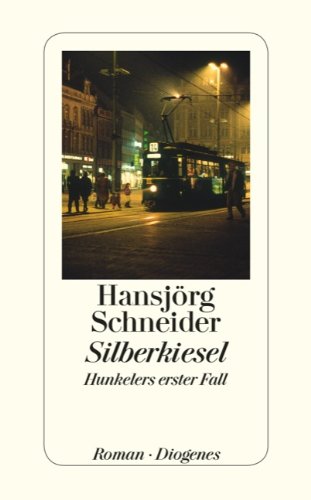 9783257242317: Silberkiesel: Hunkelers erster Fall