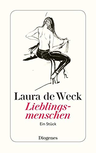 Lieblingsmenschen: Ein Stück (detebe) - de Weck, Laura