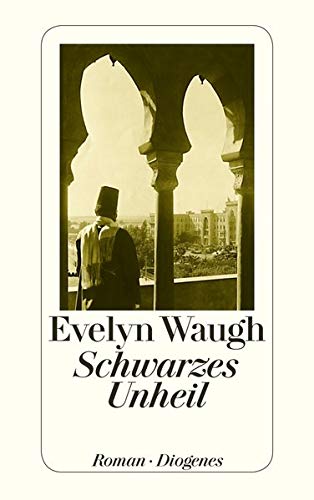 Schwarzes Unheil : Roman. Evelyn Waugh. Aus dem Engl. von Irmgard Andrae / Diogenes-Taschenbuch ; 24276 - WAUGH, EVELYN und Irmgard Andrae