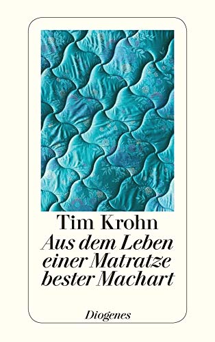 Stock image for Krohn, T: Aus dem Leben einer Matratze bester Machart for sale by WorldofBooks