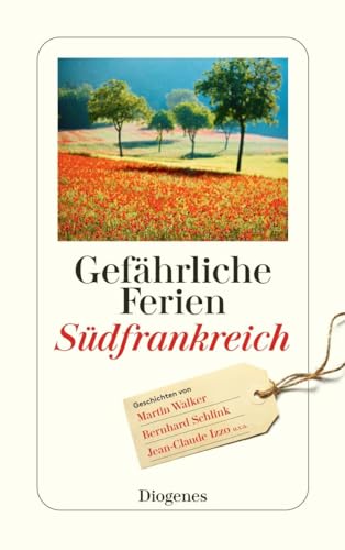 Beispielbild fr Gefhrliche Ferien - Sdfrankreich: mit Martin Walker und vielen anderen (detebe) zum Verkauf von medimops