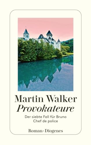 9783257243598: Provokateure: Der siebte Fall fr Bruno, Chef de police: 7